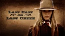 Video thumb for Last Cast On Lost Creek